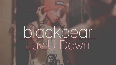 love u down lyrics|love you down lyrics blackbear.